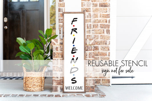 friends welcome vertical STENCIL a Reusable DIY Stencil for your porch sign and porch leans